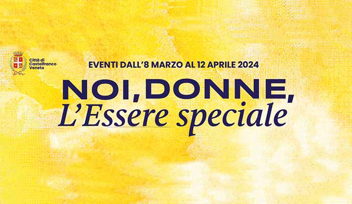 Evento Noi Donne, L'essere speciale