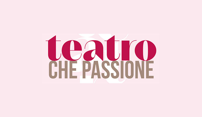 Teatro che passione