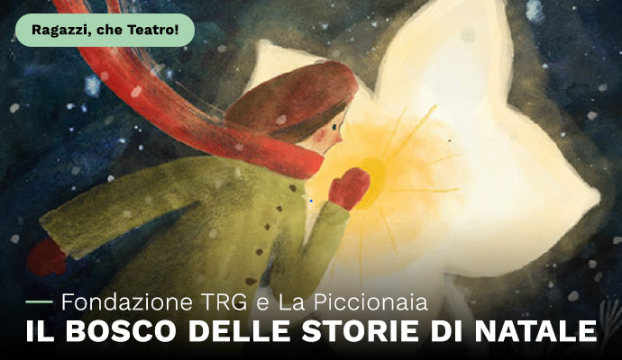 il bosco delle storie di natale fondazione trg la piccionaia